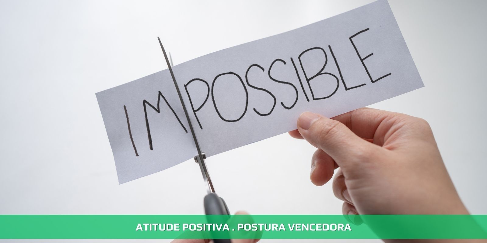ATITUDE POSITIVA. DIFERENCIAL PESSOAL E PROFISSIONAL